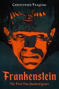 Frankenstein: The First 200 Years