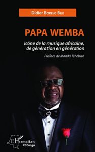 Papa Wemba Icône de la Musique Africaine, de Génération en Génération
